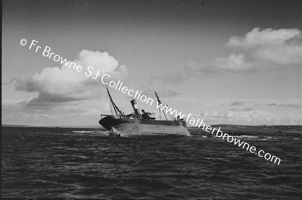 WRECK OF THE NOGI SHOTS FROM DUN ANGUS WHEN LEAVING